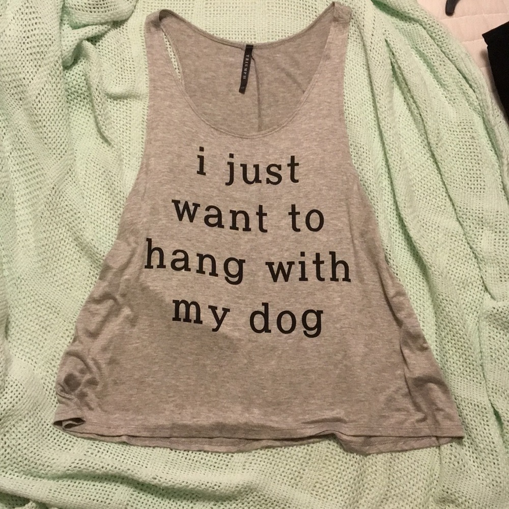 I Just Want To Hang With My Dog Tank Top